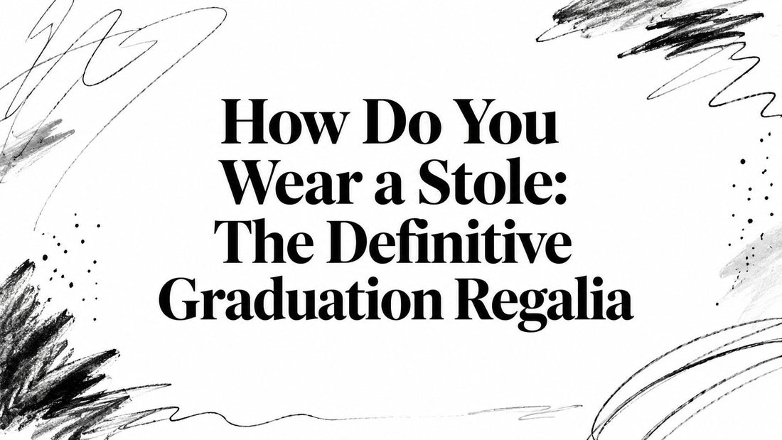How Do You Wear a Stole: The Definitive Graduation Regalia
